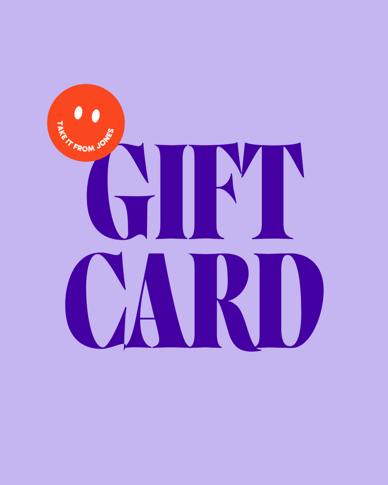 Take it From Jones Gift Card